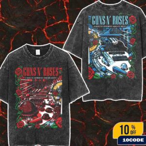 Guns N’ Roses Because What You Want And What You Get Are Two Completely Different Things Tour 2025 At Estadio Huracan, Buenos Aires Argentina On Oct 17-18 2025 Poster Event Washed Two Sides T-Shirt