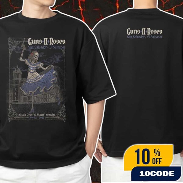 Guns N’ Roses San Salvador Event Poster Show Artwork On October 4 2025 Estadio Jorge El Magico Gonzalez La Catrina World Tour Unisex T-Shirt Merchandise