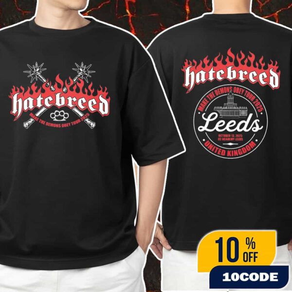 Hatebreed Make The Demons Obey Tour On Leeds Town Hall Event Tee On October 13 2025 At UK Unisex T-Shirt Merchandise