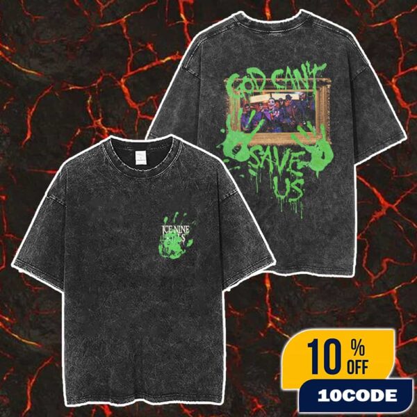 Ice Nine Kills The Laugh Track Collection Limited Edition God Can’t Save Us Merch Unisex Two Sided Washed T-Shirt