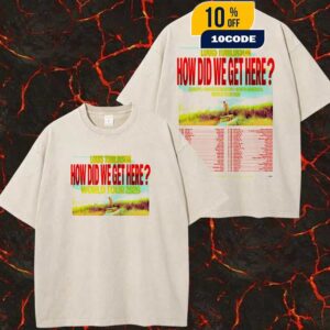 Louis Tomlinson How Did We Get Here World Tour 2026 At Europe United Kingdom North America Poster Tour Dates Two Sides Washed Unisex T-Shirt