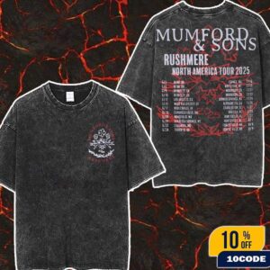 Mumford And Sons Rushmere North America Tour 2025 Floral Schedule Dates Merch Washes Two Sides T-Shirt