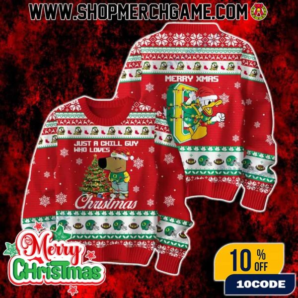 Oregon Ducks Just A Chill Guy Who Loves Christmas Ugly Sweater Funny Holiday Knit Pullover
