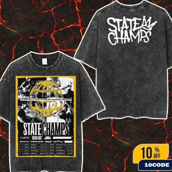 State Champs Tour 2026 In US Celebrating 10 Years Of Around The World And Back On Jan and Feb 2026 Wash Two Sides T-Shirt