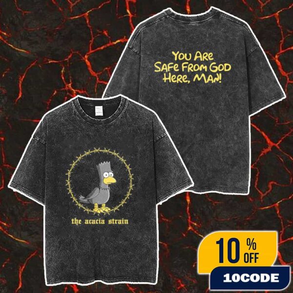The Acacia Strain Bart Simpson You Are Safe From God Here Man Halloween 2025 New Collection Merch Unisex Two Sided Washed T-Shirt