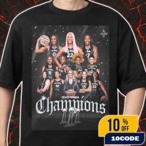 The Las Vegas Aces Are The 2025 WNBA Champions Poster Congratulations Third Title In Four Years Merch Unisex T-Shirt