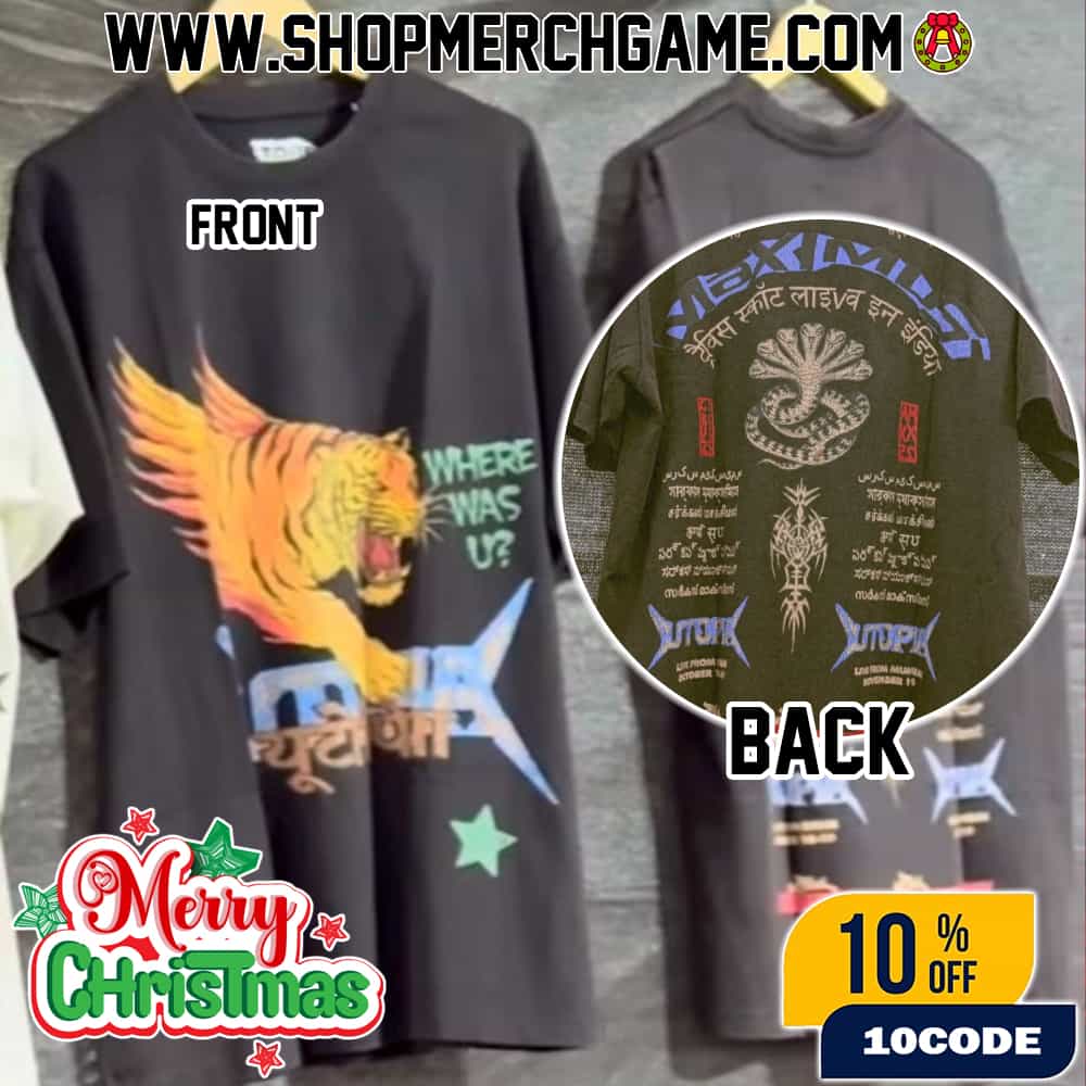 Travis Scott Circus Maximus World Tour At New Delhi India Where Was U Event Tee On October 18 2025 UTOPIA Merch Collection Two Sides Unisex T-Shirt Travis Scott Circus Maximus World Tour At New Delhi India Where Was U Event Tee On October 18 2025 UTOPIA Merch Collection Two Sides Unisex T-Shirt