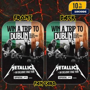 Win A Trip To Dublin For Two Unforgettable Nights Of Metallica Exclusive Stage Tour M72 Dublin 2026 No Repeat Weekend Poster Announcement Fan Card