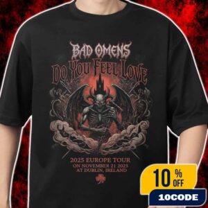 Bad Omens Do You Feel Love 2025 Europe Tour On November 21 2025 At Dublin Ireland 3Arena Concert Poster Demonic Winged Skeleton Gothic Design Merch Unisex T-Shirt