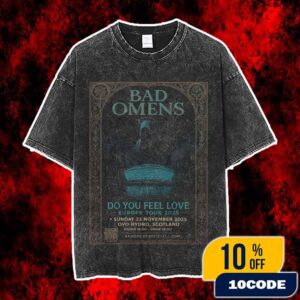Bad Omens Do You Feel Love Europe Tour 2025 On November 23 2025 At Ovo Hydro Scotland Poster Event Artwork Vintage Washed Unisex T-Shirt