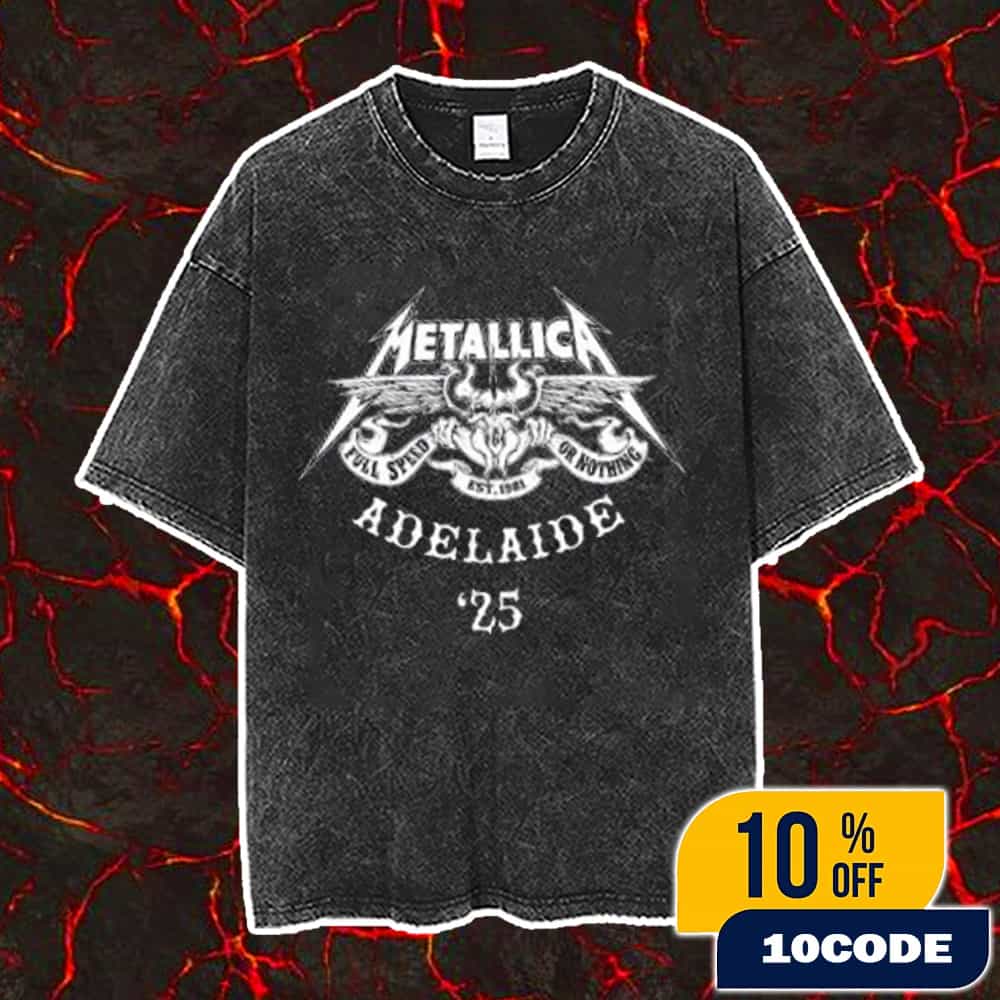 Metallica M72 Adelaide Pop-Up Exclusive Artwork Australia Tour On November 5 2025 At Adelaide Oval Full Speed Or Nothing Est 1981 Logo Vintage Washed Unisex T-Shirt Metallica M72 Adelaide Pop-Up Exclusive Artwork Australia Tour On November 5 2025 At Adelaide Oval Full Speed Or Nothing Est 1981 Logo Vintage Washed Unisex T-Shirt
