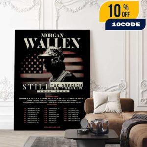Morgan Wallen Still The Problem Tour 2026 With Brooks And Dunn x Hardy And More Poster Tour Dates Poster Canvas Home Decor
