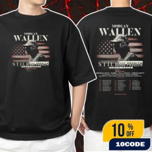 Morgan Wallen Still The Problem Tour 2026 With Brooks And Dunn x Hardy And More Poster Tour Dates Unisex T-Shirt Merchandise